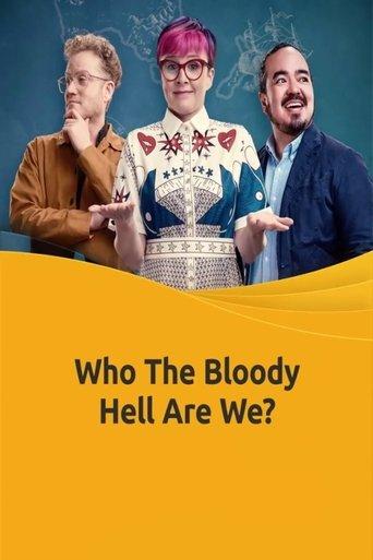 Who The Bloody Hell Are We? dizi afişi