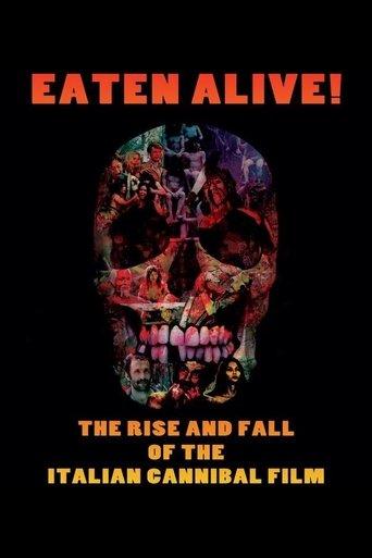 Eaten Alive! The Rise and Fall of the Italian Cannibal Film film afişi