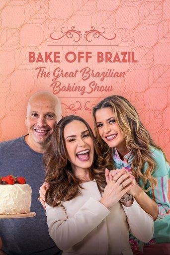 Bake Off Brazil: The Great Brazilian Baking Show dizi afişi