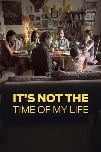 It's Not the Time of My Life film afişi