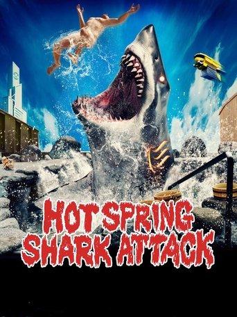 Hot Spring Shark Attack film afişi
