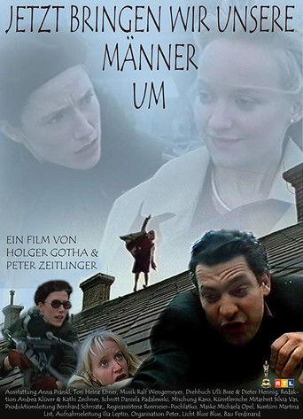 Jetzt bringen wir unsere Männer um film afişi