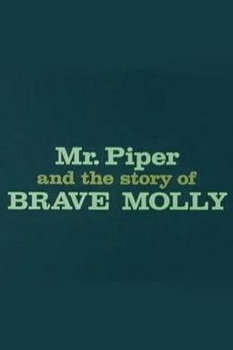 Mr. Piper And The Story Of Brave Molly film afişi