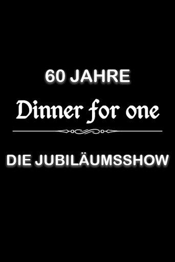 60 Jahre Dinner for One - Die Jubiläumsshow film afişi
