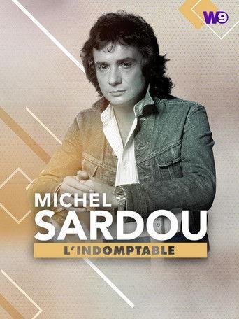 Michel Sardou : L'Indomptable film afişi