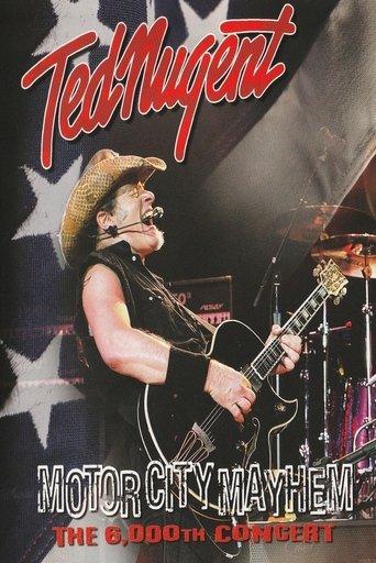 Ted Nugent: Motor City Mayhem - 6,000th Concert film afişi