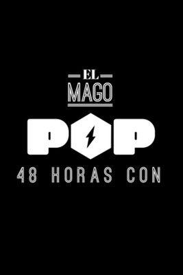 El Mago Pop: 48 horas con dizi afişi