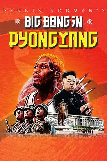 Dennis Rodman's Big Bang in PyongYang film afişi