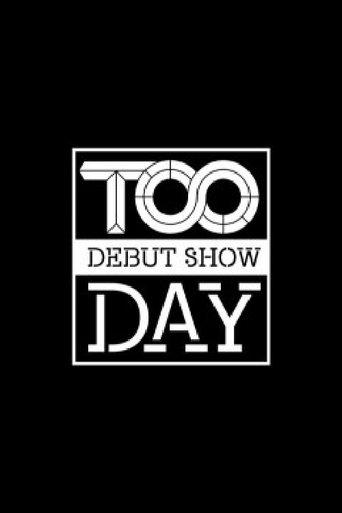 TOO DEBUT SHOW - 투 데이 dizi afişi