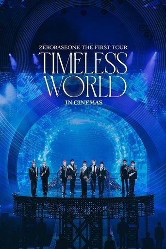 ZEROBASEONE THE FIRST TOUR [TIMELESS WORLD] IN CINEMAS film afişi
