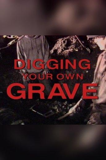 Digging Your Own Grave film afişi