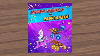 Super Wheels vs. Pancakeio