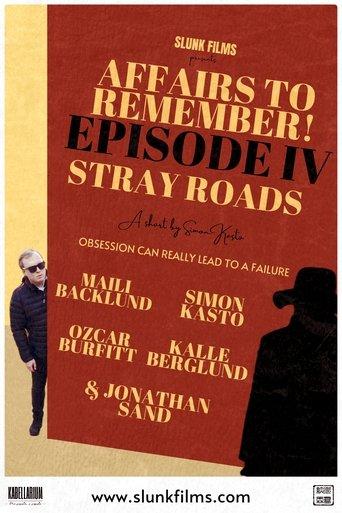 Affairs to Remember! - Episode IV: Stray Roads film afişi