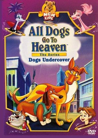 All Dogs Go To Heaven: The Series dizi afişi