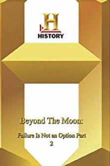 Beyond the Moon: Failure Is Not an Option 2 film afişi