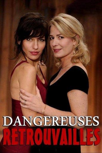 Dangereuses retrouvailles film afişi