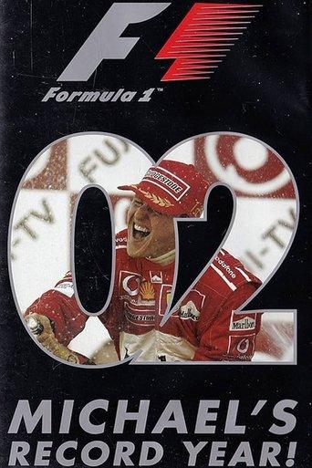 Michael's Record Year: The Official Review Of The 2002 FIA Formula One World Championship film afişi