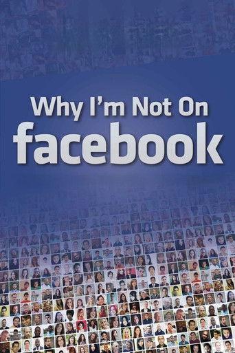 Why I'm Not on Facebook film afişi