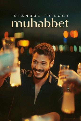 Istanbul Trilogy: Muhabbet film afişi