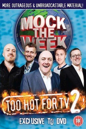 Mock the Week - Too Hot For TV 2 film afişi