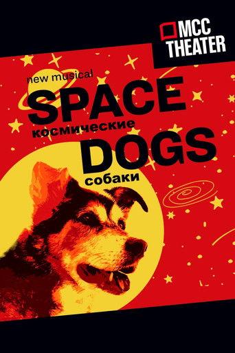 Space Dogs: The Musical film afişi