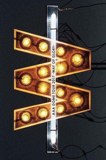 AAA DOME TOUR 2017 -WAY OF GLORY- film afişi