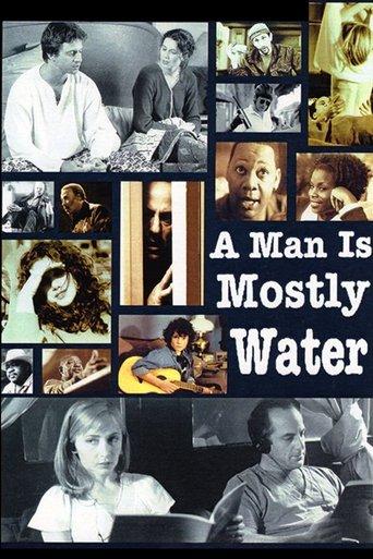 A Man Is Mostly Water film afişi