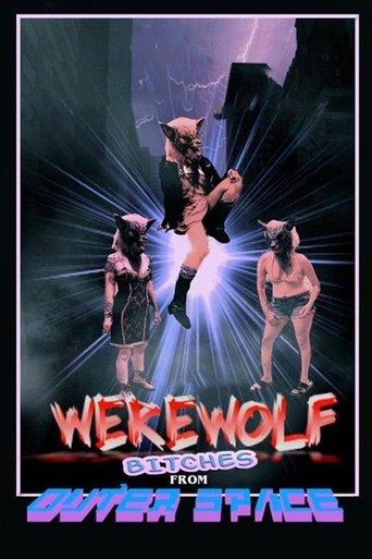 Werewolf Bitches from Outer Space film afişi