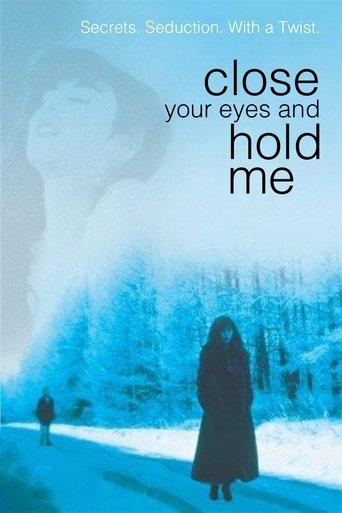 Close Your Eyes and Hold Me film afişi