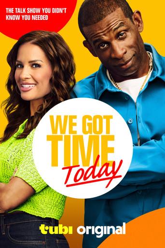We Got Time Today dizi afişi