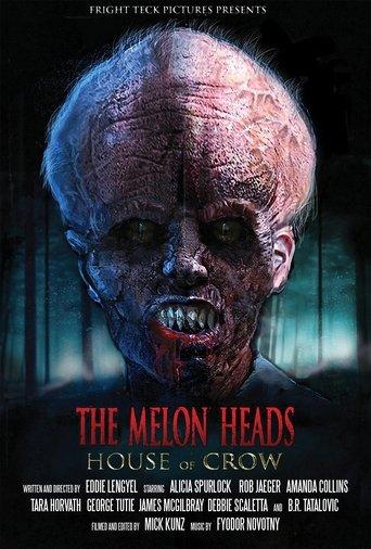 The Melon Heads: House of Crow film afişi