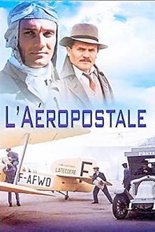 L’Aéropostale, courrier du ciel dizi afişi