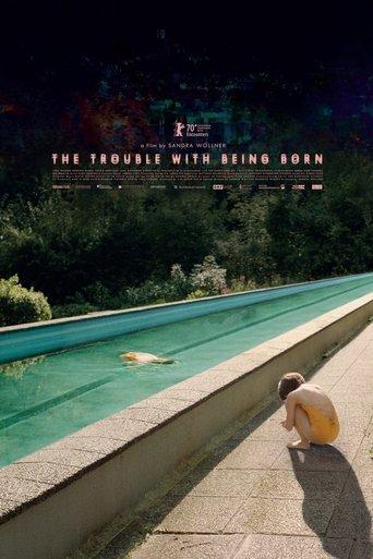 The Trouble with Being Born film afişi