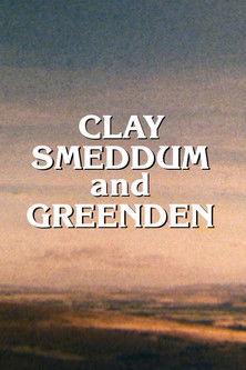 Clay, Smeddum and Greenden film afişi