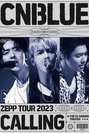 CNBLUE ZEPP TOUR 2023 ～CALLING～ film afişi