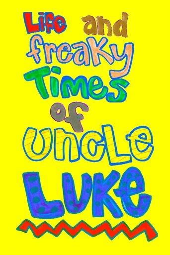 Life and Freaky Times of Uncle Luke film afişi