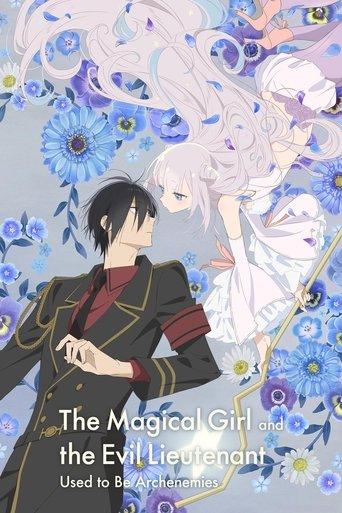 The Magical Girl and the Evil Lieutenant Used to Be Archenemies dizi afişi