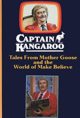 Captain Kangaroo: Tales From Mother Goose and the World of Make Believe film afişi