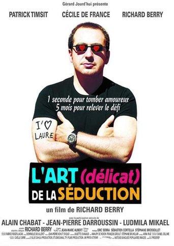 L'Art (délicat) de la séduction film afişi