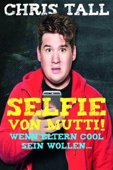 Chris Tall - Selfie von Mutti film afişi