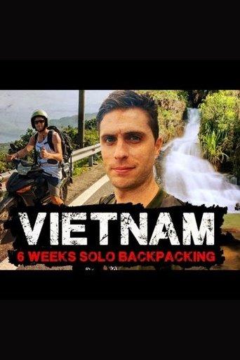 Vietnam 6 Weeks Solo Backpacking Documentary dizi afişi