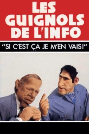 L'Année des Guignols - Si c'est ça, je m'en vais ! film afişi