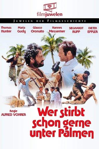 Wer stirbt schon gerne unter Palmen film afişi