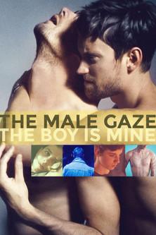 The Male Gaze: The Boy Is Mine film afişi