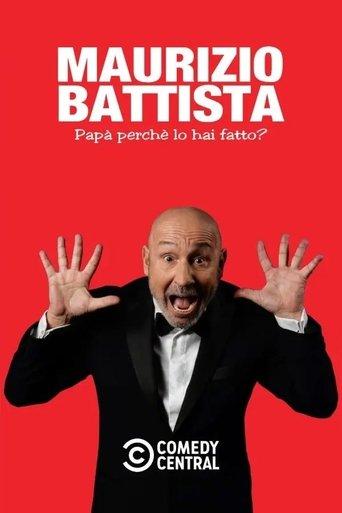 Maurizio Battista: Papà, perché lo hai fatto? film afişi