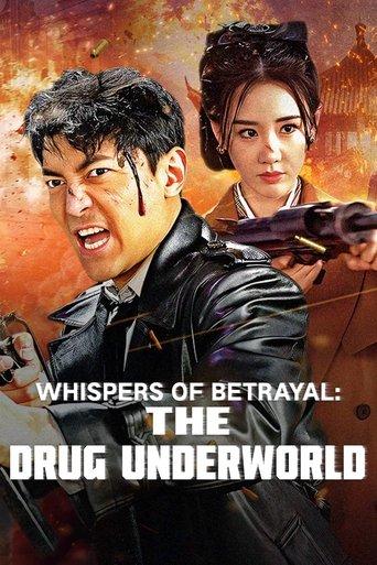 Whispers of Betrayal: The Drug Underworld film afişi