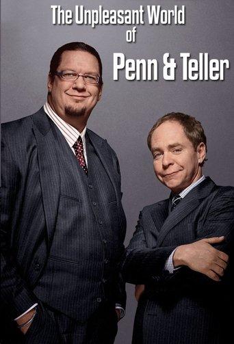 The Unpleasant World of Penn & Teller dizi afişi