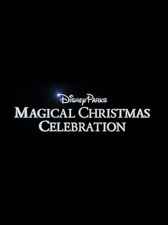 Disney Parks Magical Christmas Celebration film afişi