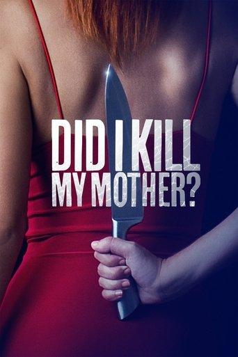 Did I Kill My Mother? film afişi