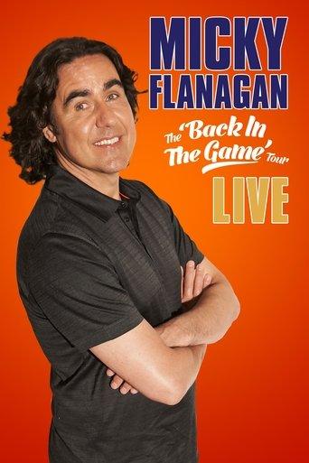 Micky Flanagan: Live – Back in the Game Tour film afişi